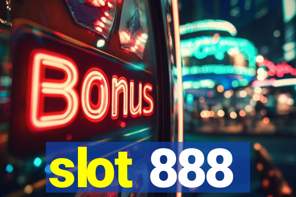 slot 888