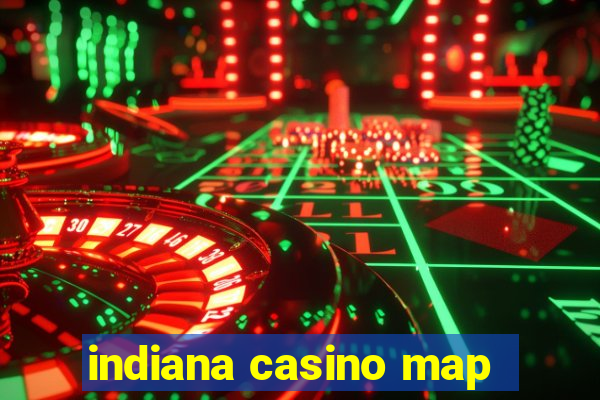 indiana casino map