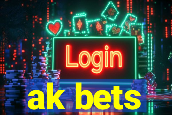 ak bets