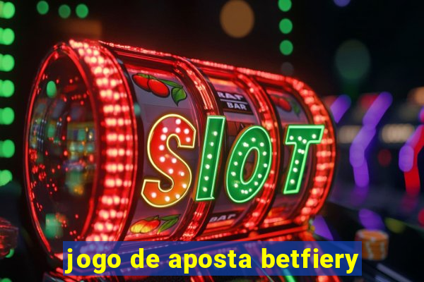 jogo de aposta betfiery