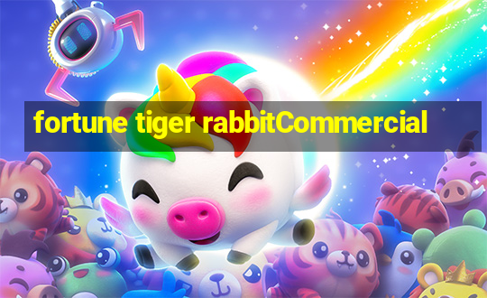 fortune tiger rabbitCommercial