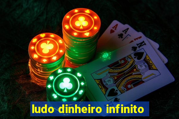 ludo dinheiro infinito