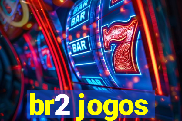 br2 jogos