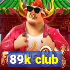 89k club