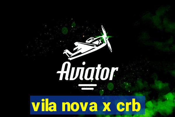 vila nova x crb