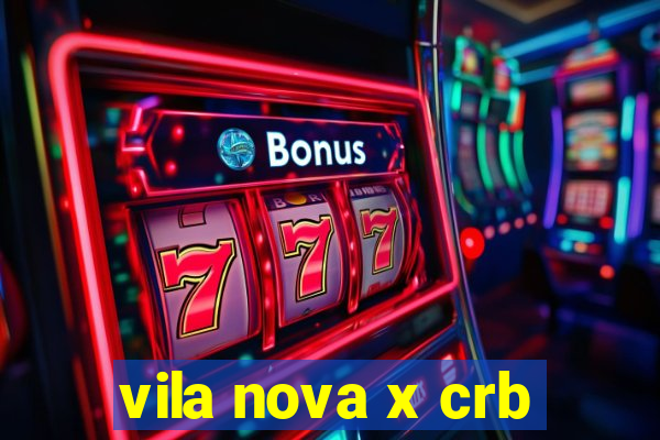 vila nova x crb