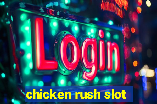 chicken rush slot