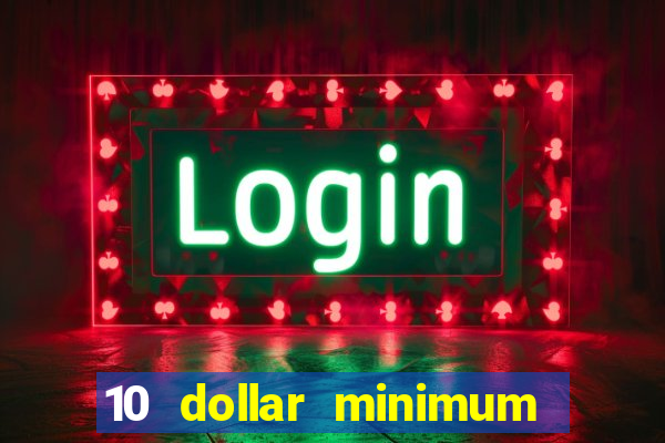 10 dollar minimum deposit usa online casino 2019