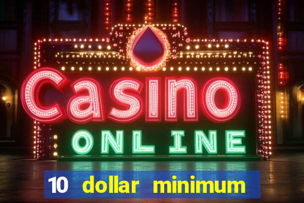 10 dollar minimum deposit usa online casino 2019