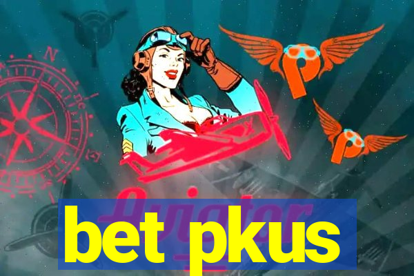 bet pkus