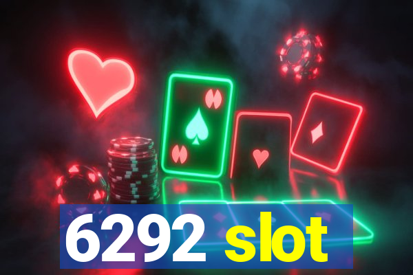 6292 slot