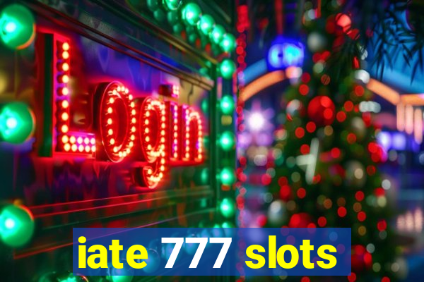 iate 777 slots