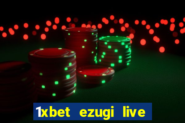 1xbet ezugi live online casino