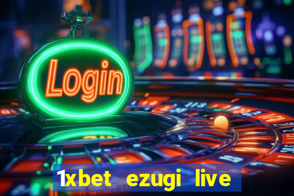 1xbet ezugi live online casino