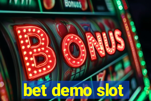 bet demo slot