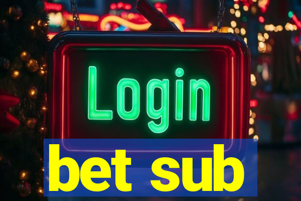 bet sub