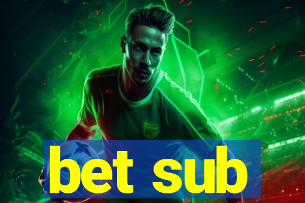 bet sub