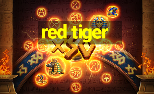 red tiger