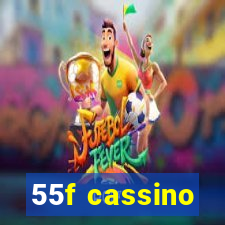 55f cassino