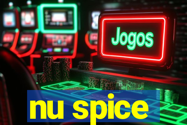 nu spice