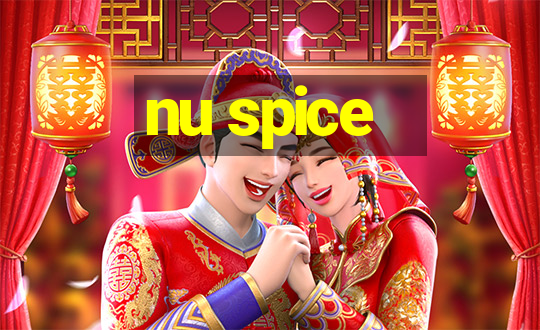 nu spice