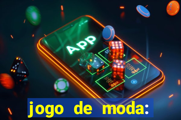 jogo de moda: maquiagem vestir