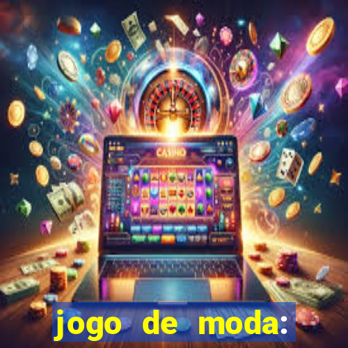 jogo de moda: maquiagem vestir