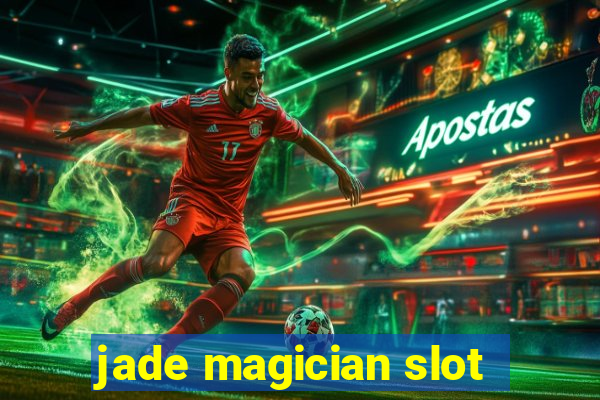 jade magician slot