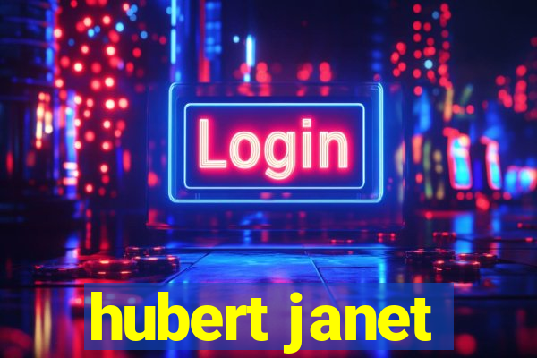 hubert janet