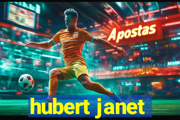 hubert janet