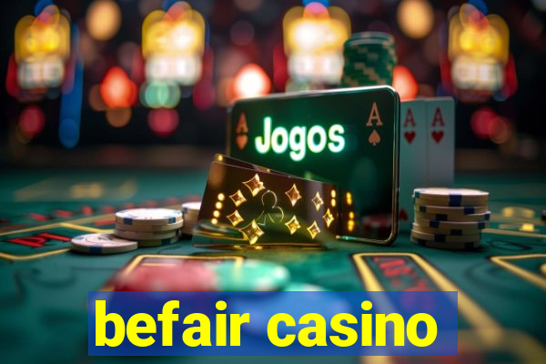 befair casino