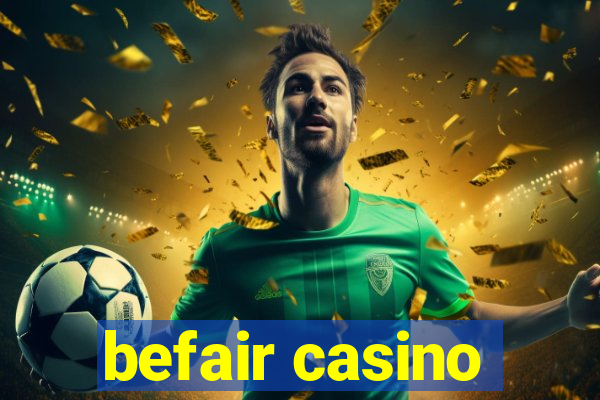 befair casino