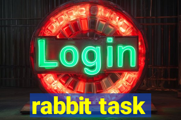 rabbit task