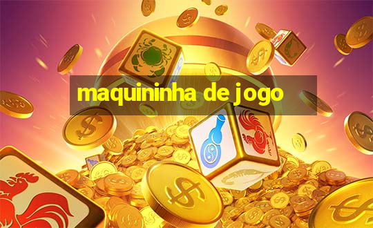 maquininha de jogo