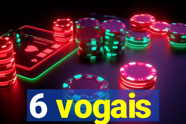 6 vogais