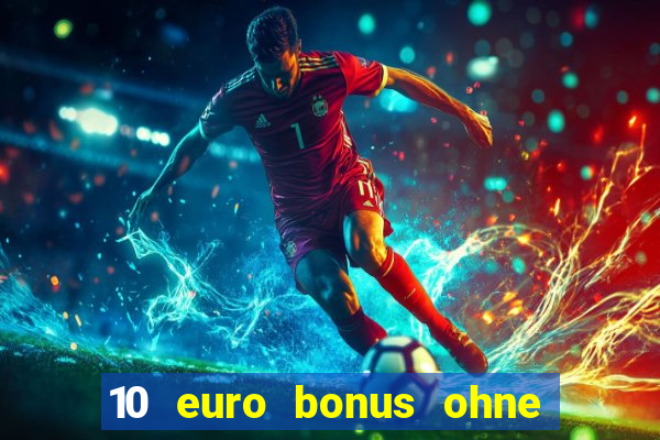 10 euro bonus ohne einzahlung casino 2021