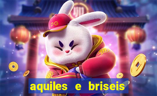 aquiles e briseis tiveram filhos