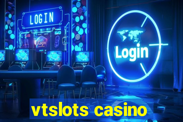 vtslots casino