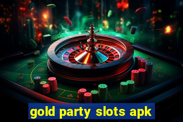 gold party slots apk