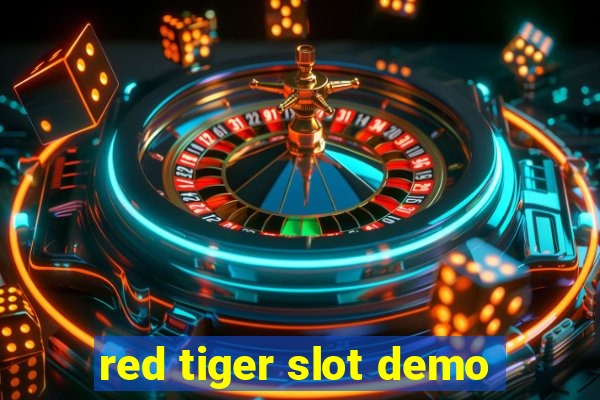 red tiger slot demo