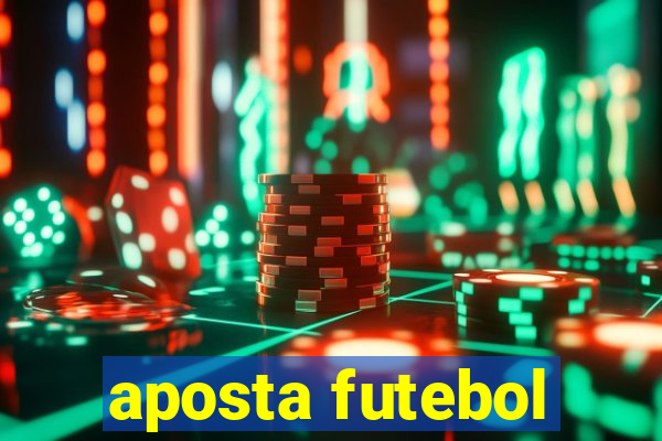 aposta futebol