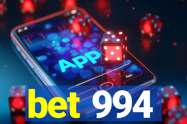 bet 994