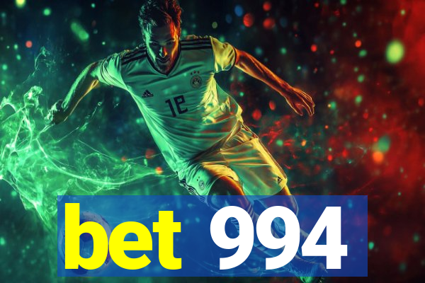 bet 994