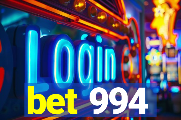 bet 994