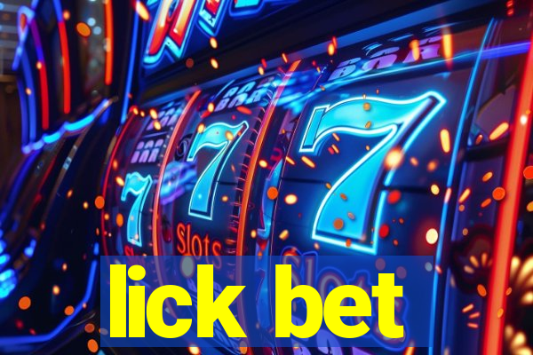 lick bet