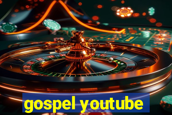 gospel youtube