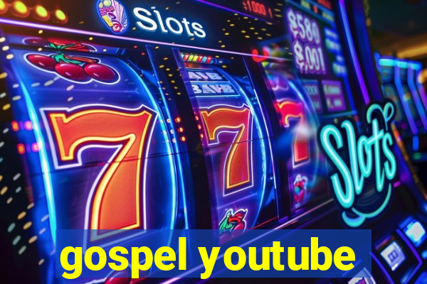 gospel youtube