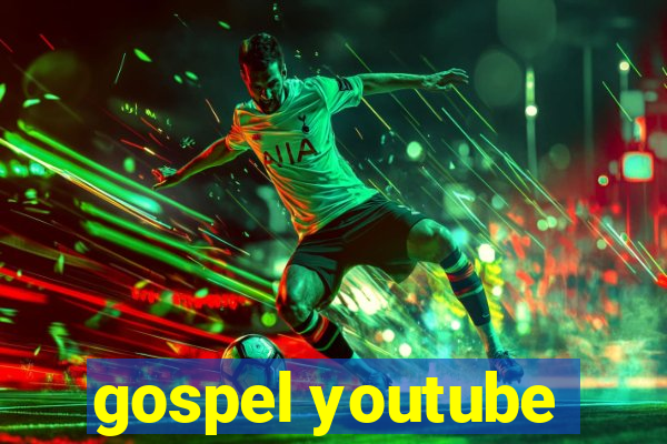 gospel youtube