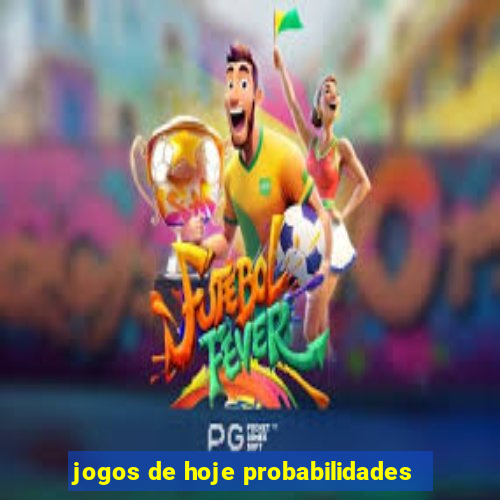 jogos de hoje probabilidades