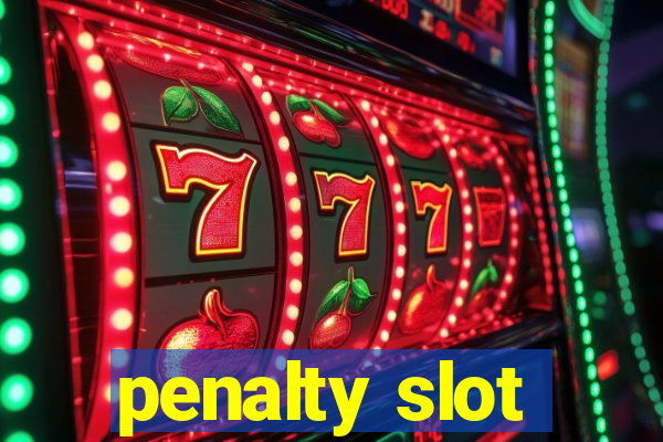 penalty slot